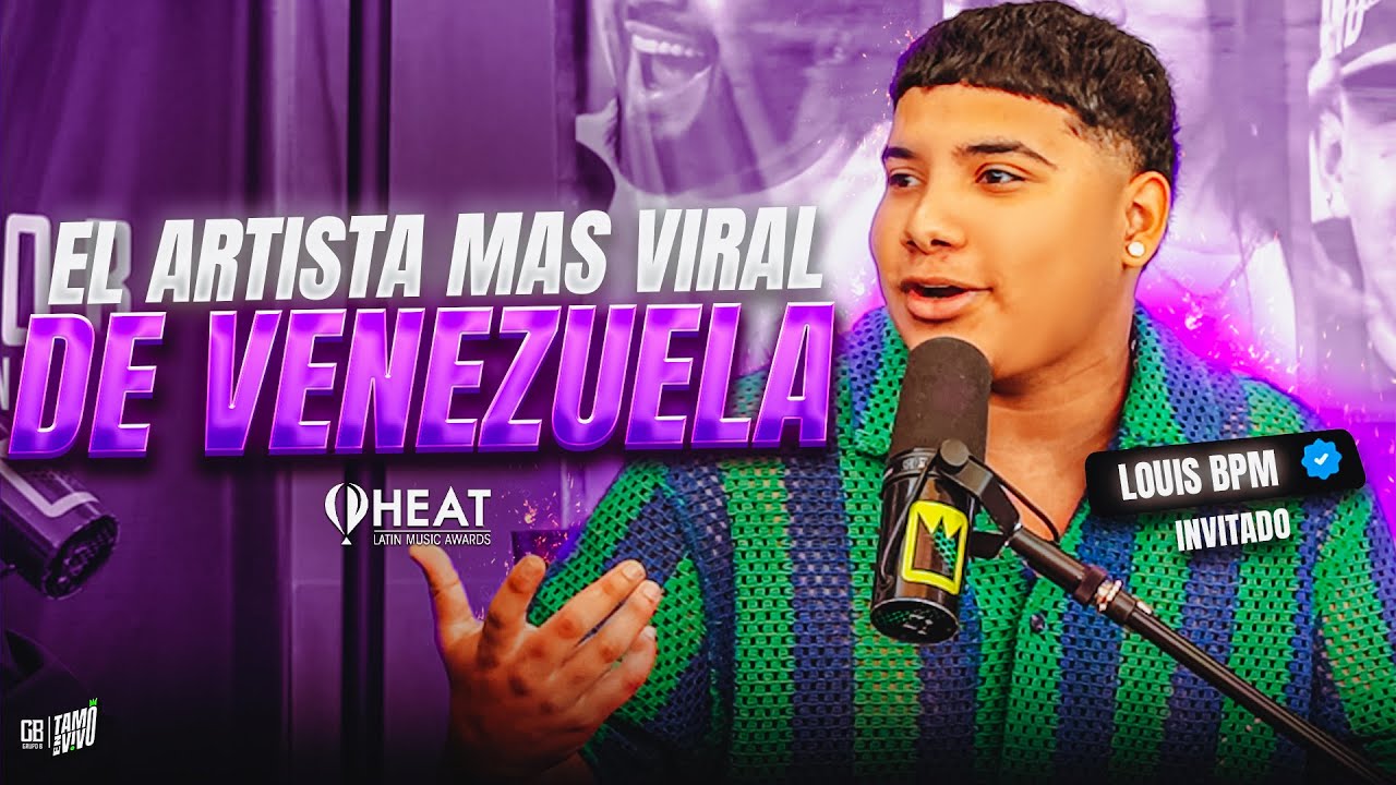 Louis BPM “EL ARTISTA MÁS VIRAL DE VENEZUELA”