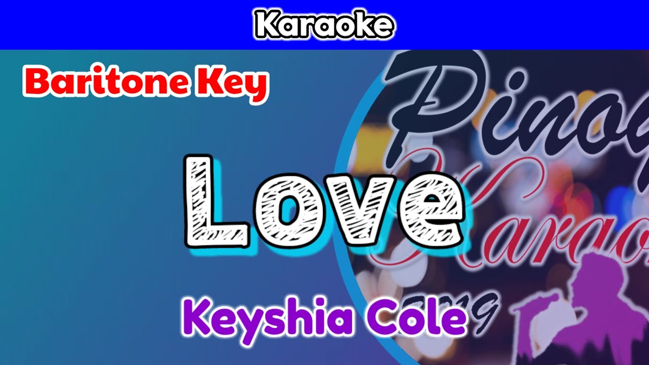 Love by Keyshia Cole (Karaoke : Baritone Key)