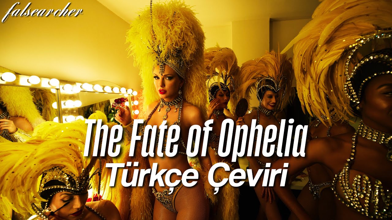 Taylor Swift - The Fate of Ophelia (Türkçe Çeviri)