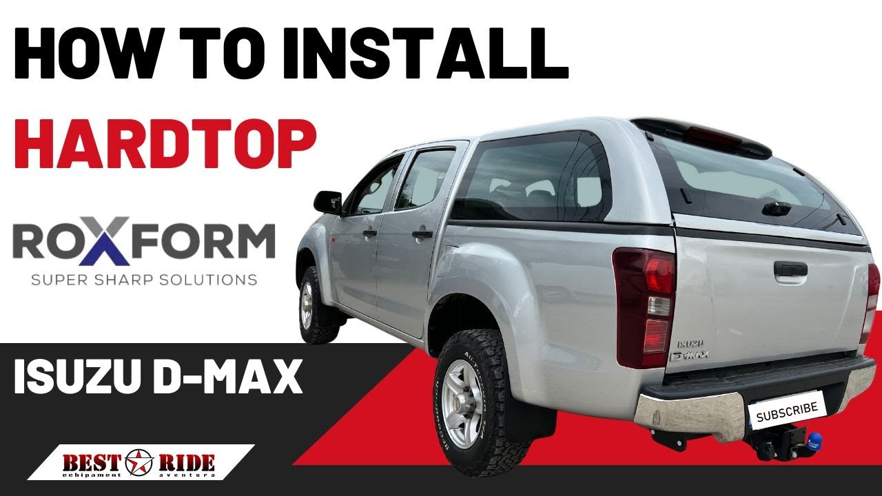 How to install Roxform Hardtop on Isuzu D-Max gen. 2 - 3