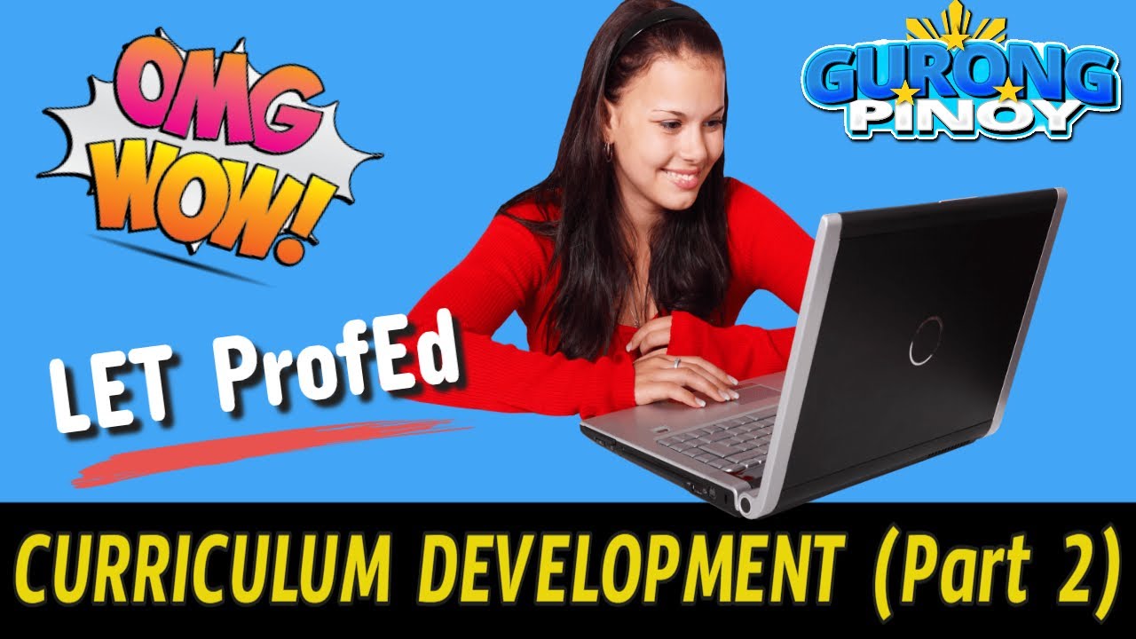 LET 2022 Updated Reviewer Latest on Curriculum Development (Part 2)