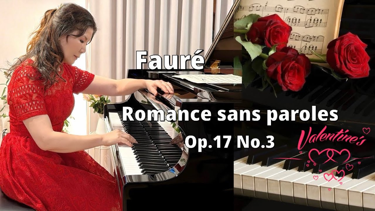 Fauré - Romance sans paroles, Op.17 No.3 | Valentine's Day Romantic Piano🌹