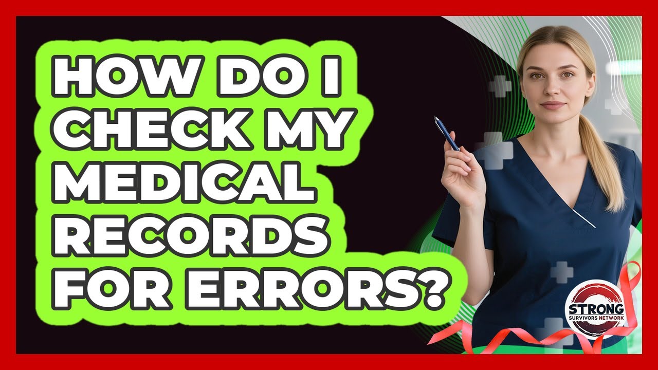 How Do I Check My Medical Records For Errors?