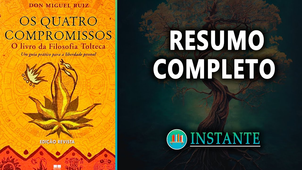 OS QUATRO COMPROMISSOS - Don Miguel Ruiz - Resumo Completo do Livro | Audiolivro