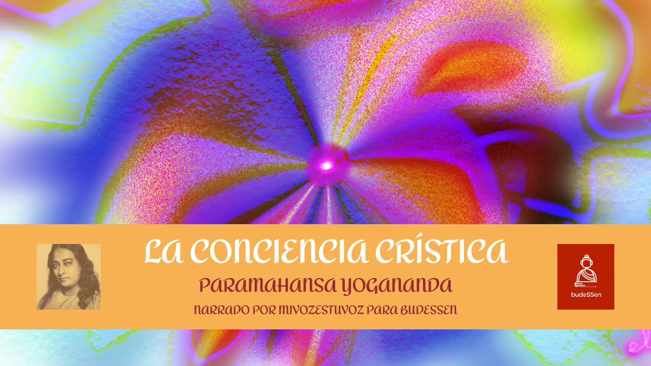 LA CONCIENCIA CRÍSTICA | Paramahansa Yogananda
