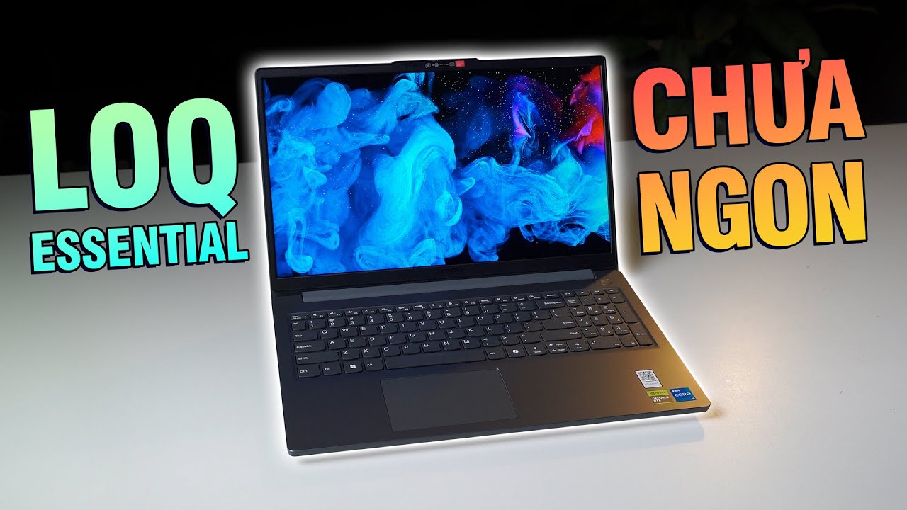 Lenovo LOQ Essential - Thực sự 