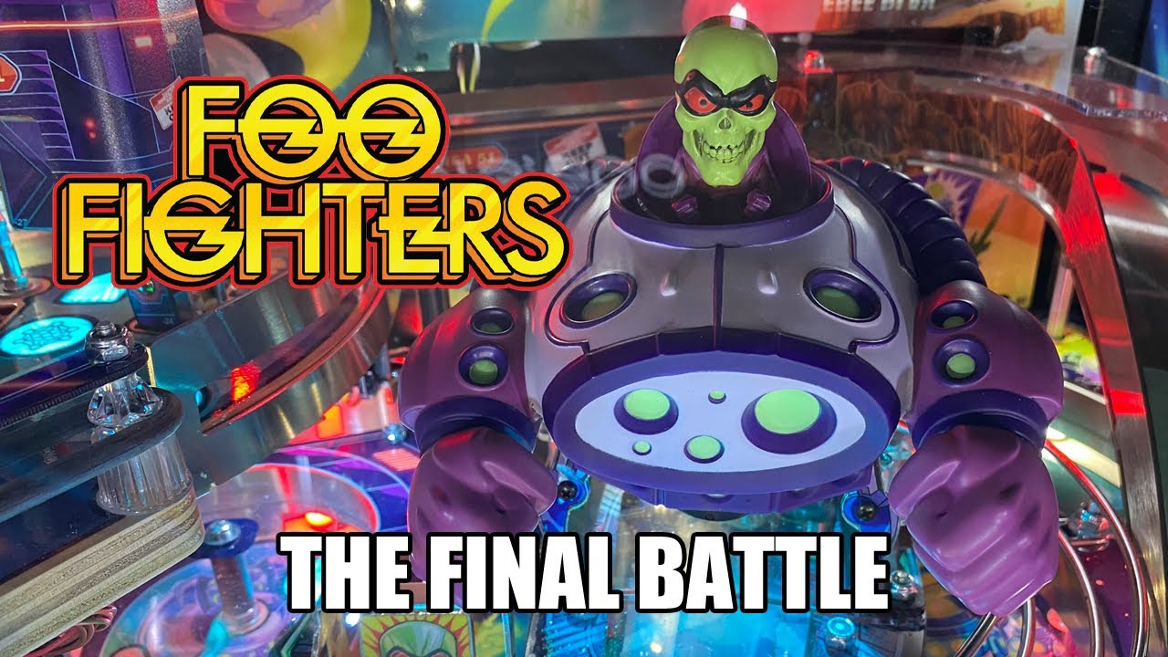 Foo Fighters LE Pinball - THE FINAL BATTLE - Eric Stone