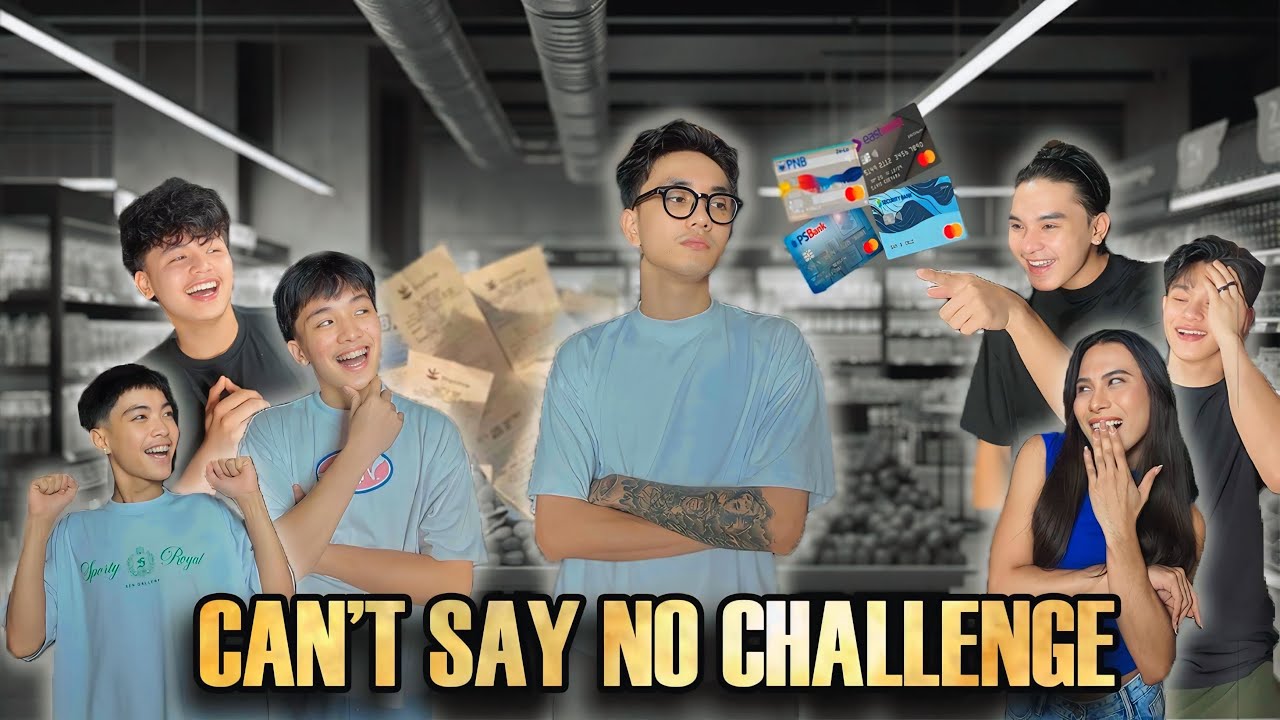 CAN’T SAY NO CHALLENGE *ang laki ng inabot*
