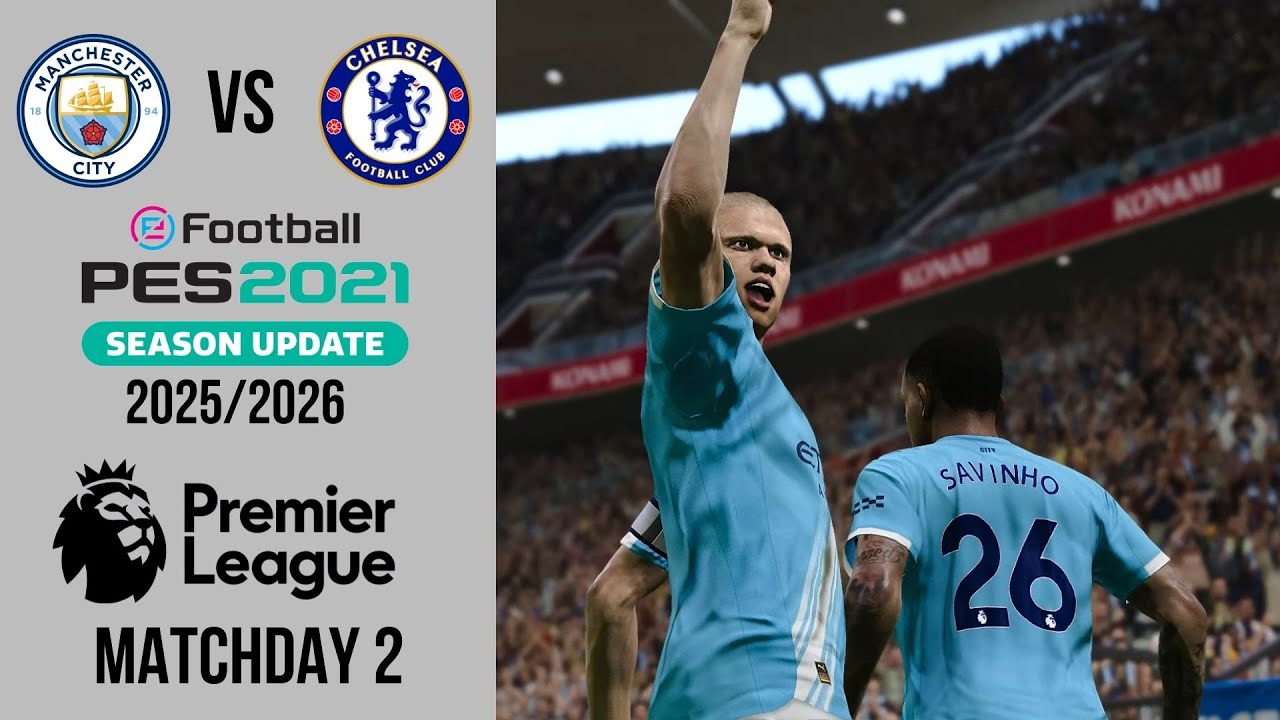 Man City Career League, Premier League Matchday 02 | eFootball PES 21 Mod Patch 2025/2026