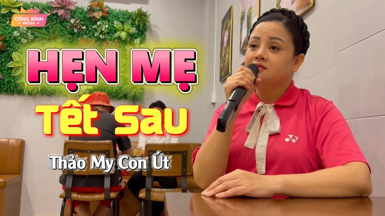 Hẹn Mẹ Tết Sau – Ca Khúc Xuân Dành Cho Những Người Con Xa Xứ , Tiếng Hát Lay Động Con tim | Thảo My