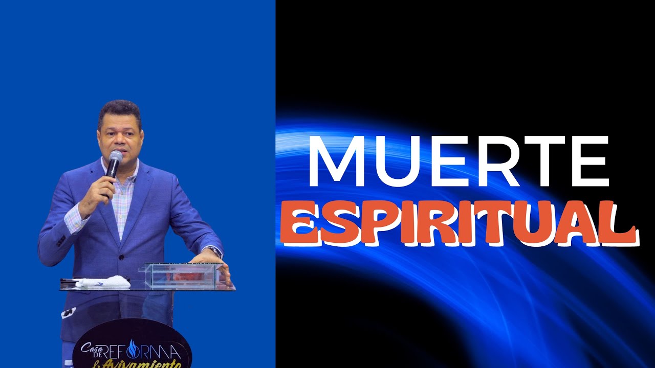 Muerte espiritual/ Pastor Isaac Pimentel