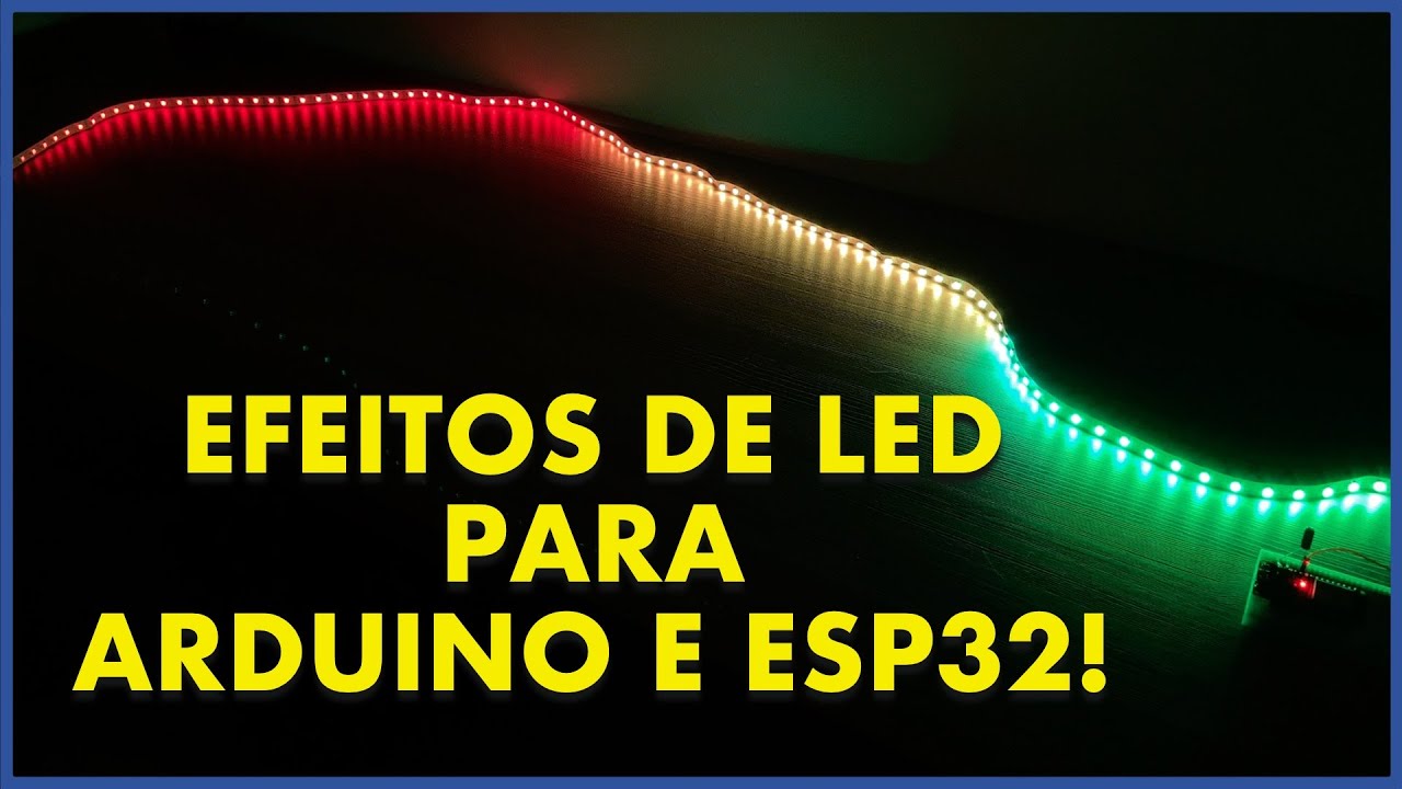 TOP EFEITOS DE FITA DE LED WS2812b  PARA ESP32 E ARDUINO