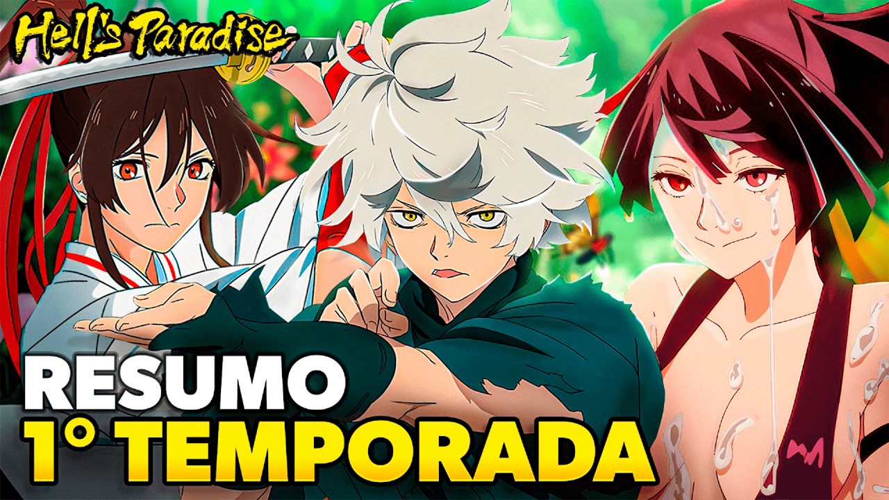 RESUMO DE HELL'S PARADISE - 1° Temporada!