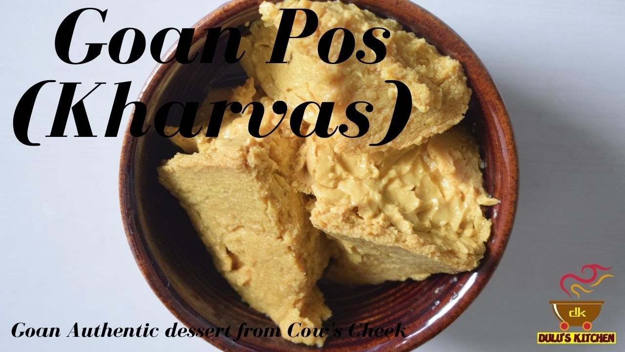 Goan Pos (Kharvas) | Goan Authentic Dessert | Pos recipe | Kharvas from cheek | Goan Kharvas recipe