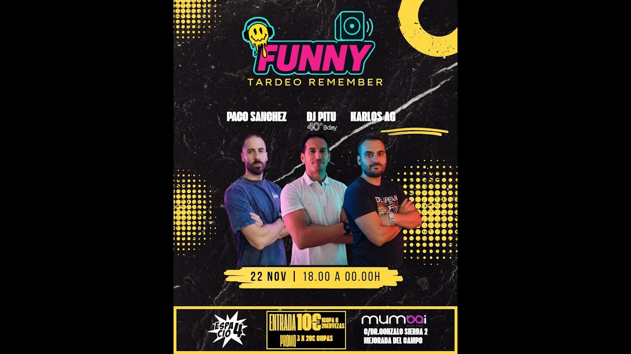 FUNNY Tardeo Remember (Inauguración 22-11-2025) [Karlos AG & Paco Sanchez]