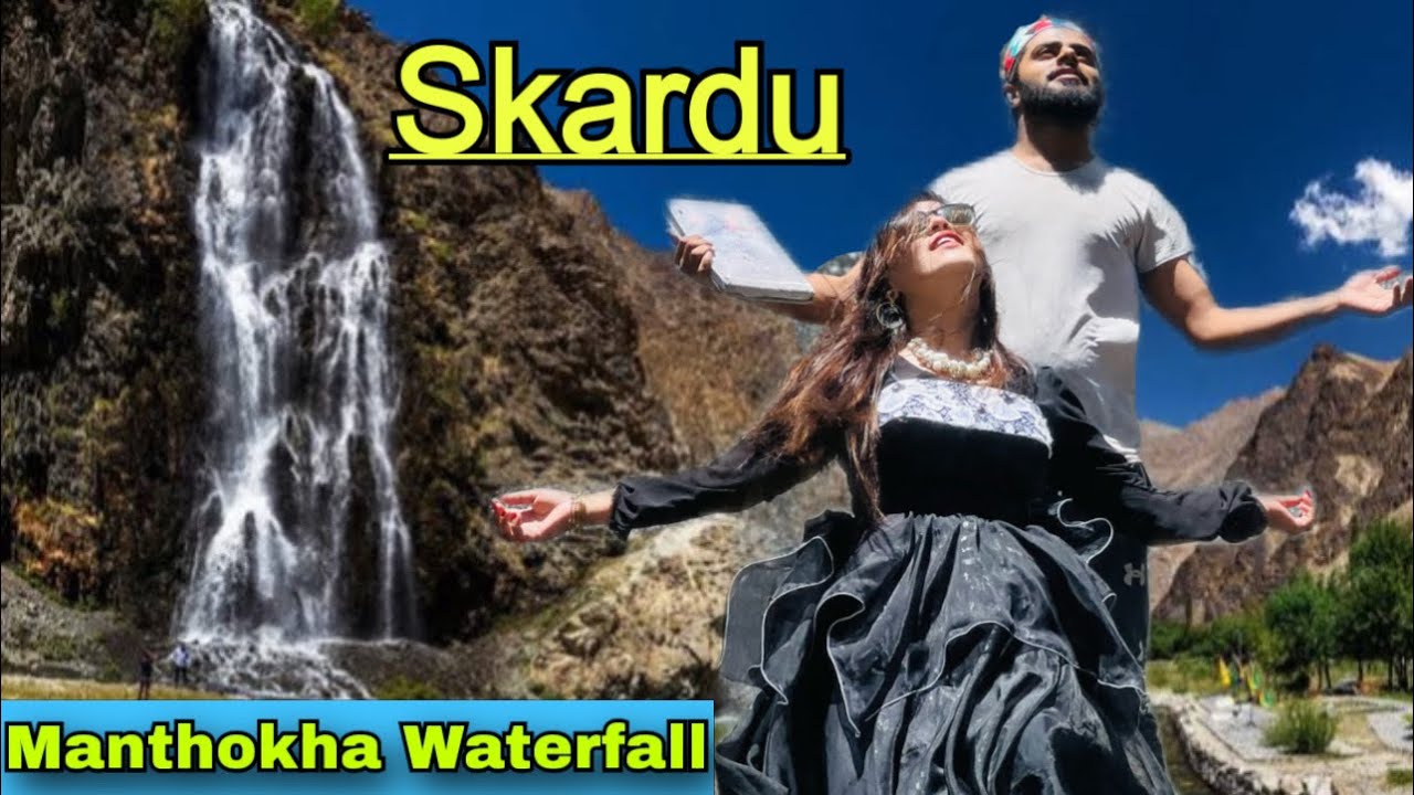 Amazing Manthokha waterfall Shardu | Shardu Trip | Shardu Hunza Pakistan Tour 🇵🇰| Shahzaib Mughal