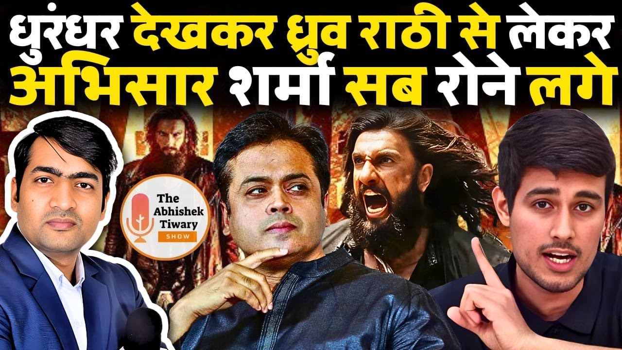 Dhurandher 2 | Liberal Meltdown | Dhruv Rathee | Abhisar Sharma | The Abhishek Tiwary Show