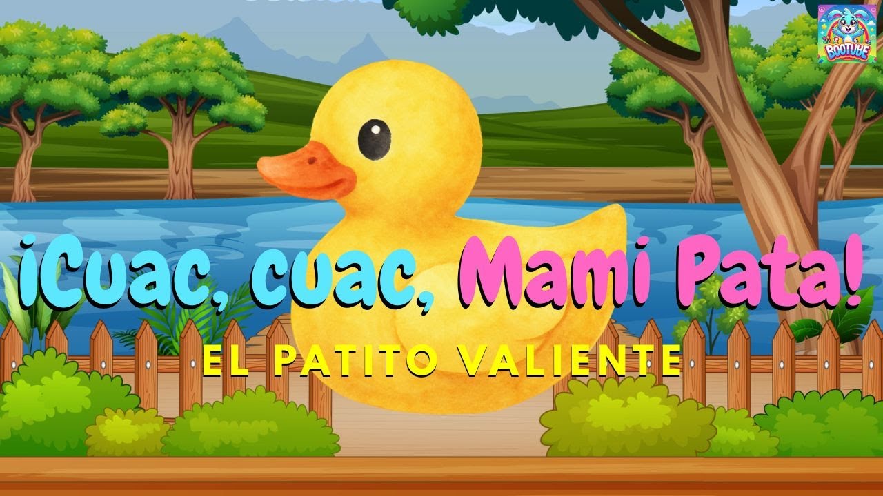 El Patito Valiente 🐤🌊🎵 ¡Cuac, cuac, Mami Pata! 🐥BOOTUBE Children's Happy Song