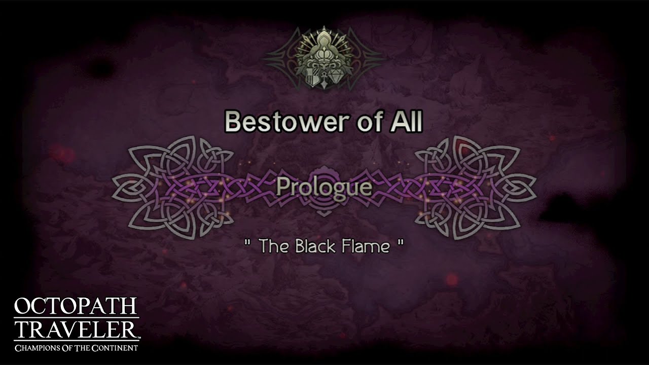 【Octopath Traveler: CotC】 Bestower of All - Prologue - Schinzii