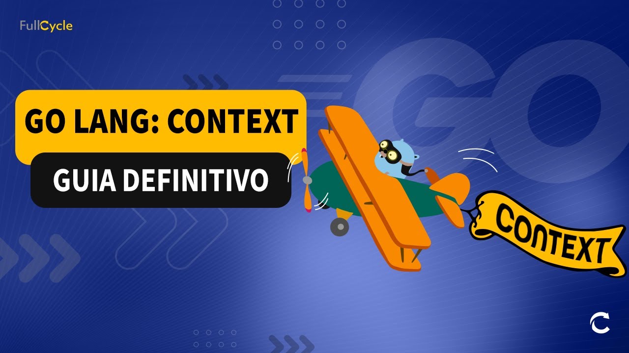 Tudo sobre Context na Golang