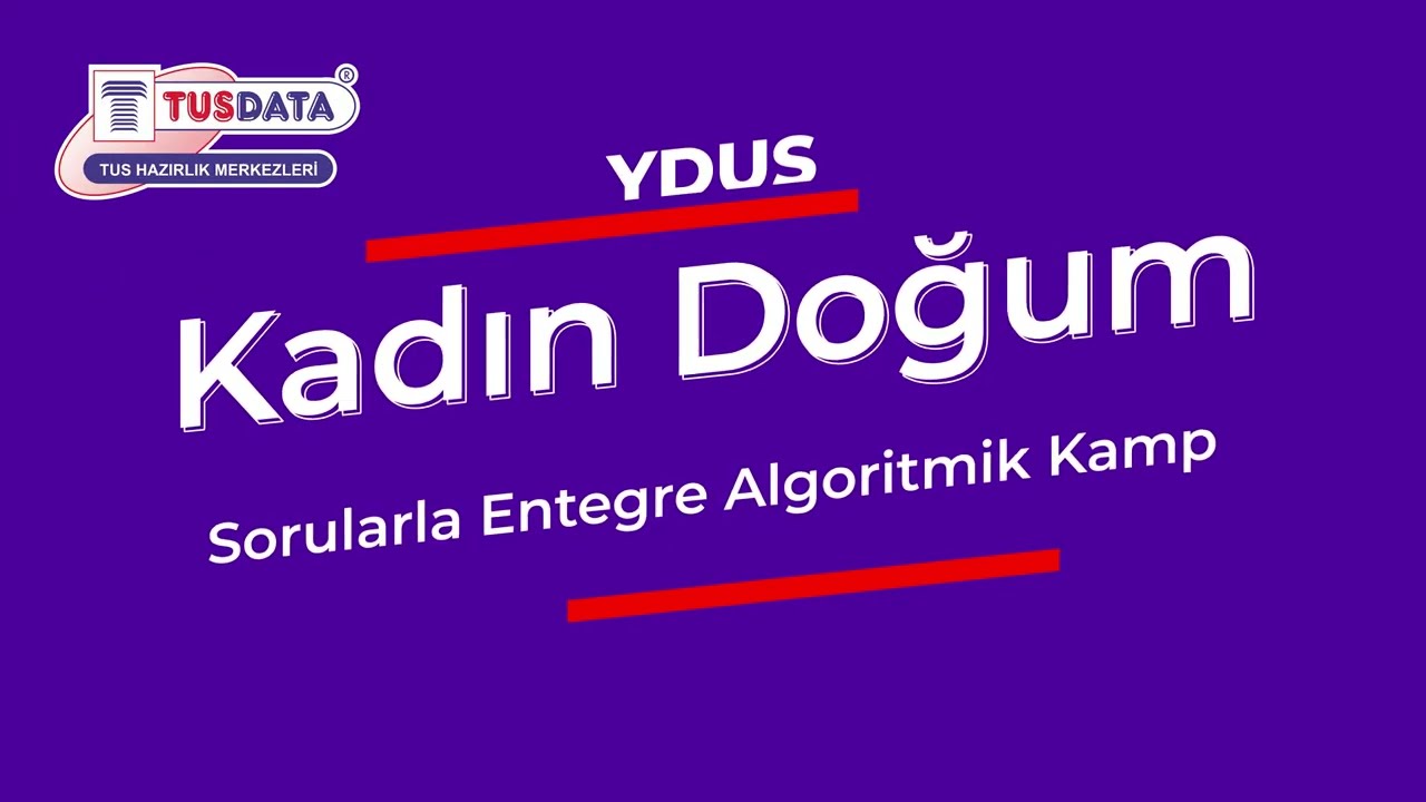 YUDS Kadın Hastalıkları ve Doğum | Sorularla Entegre Algoritmik Kamp Örnek Ders Videosu