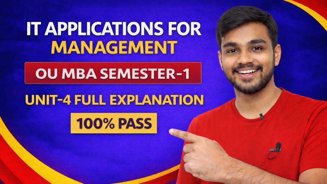 IT APPLICATIONS | MBA | SEM-1 | UNIT-4 FULL EXPLANATION | OSMANIA UNIVERSITY @santhoshbachuwar2987