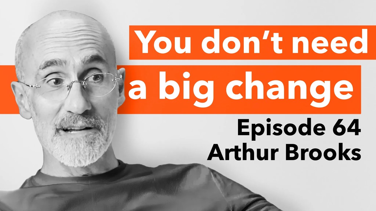 How to Build a Life Full of Meaning and Purpose (ft. Arthur Brooks)