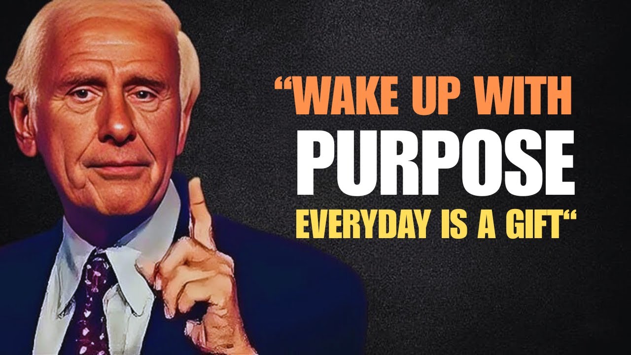 Wake  Up With Purpose  Every Day Is a Gift - Jim Rohn - Motivation Speech