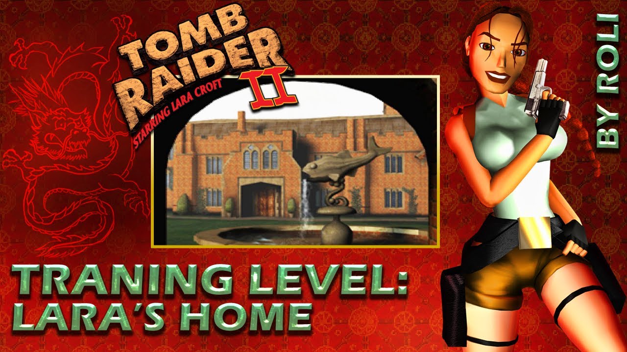 Tomb Raider 2 (1997) - Lara's Home