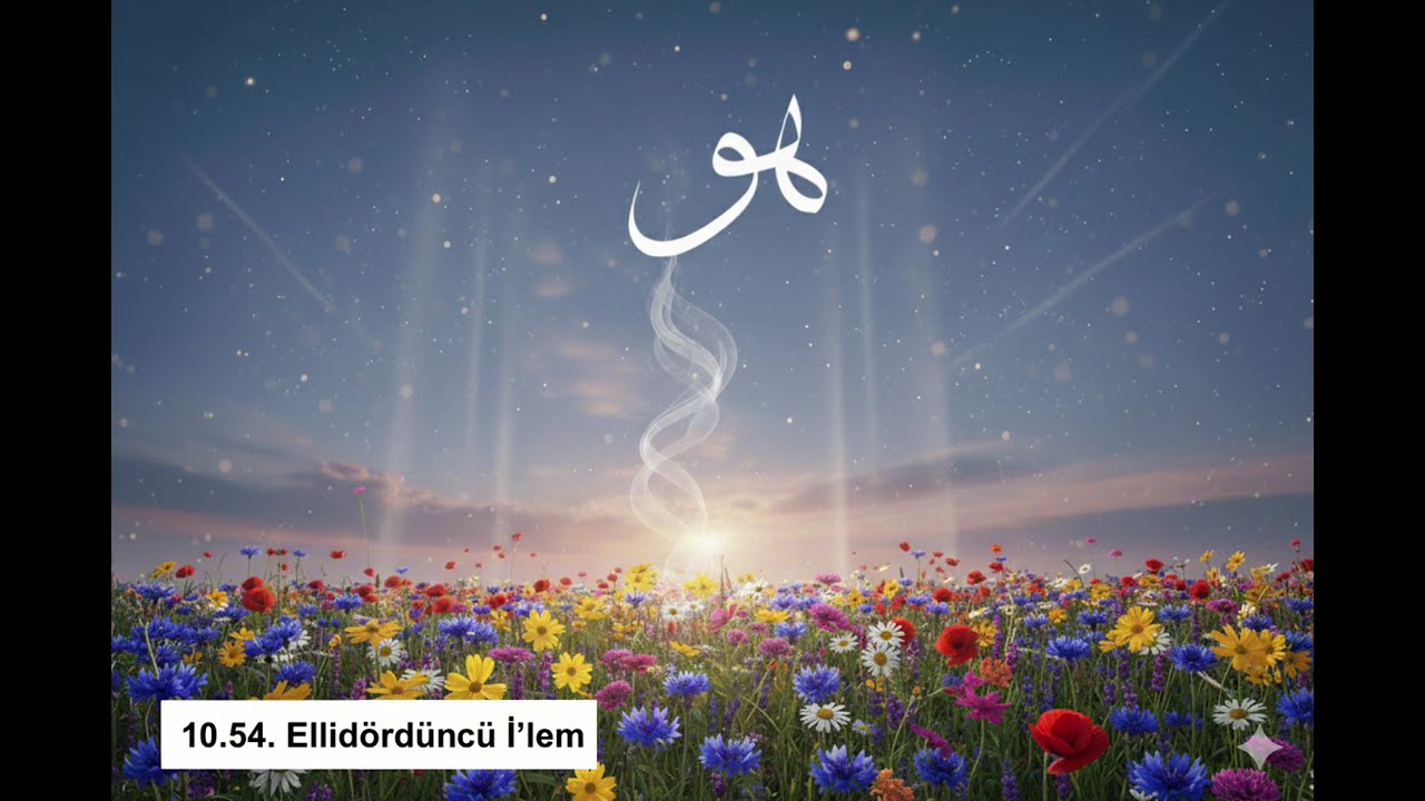 10.54. ŞEMME (10. Risale) - Elli Dördüncü İ'lem