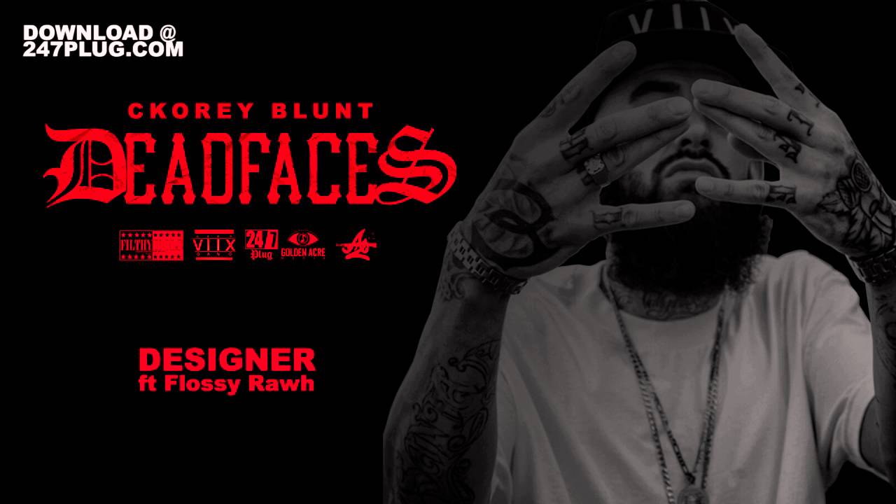 DESIGNER - CKOREY BLUNT FT FLOSSY RAWH