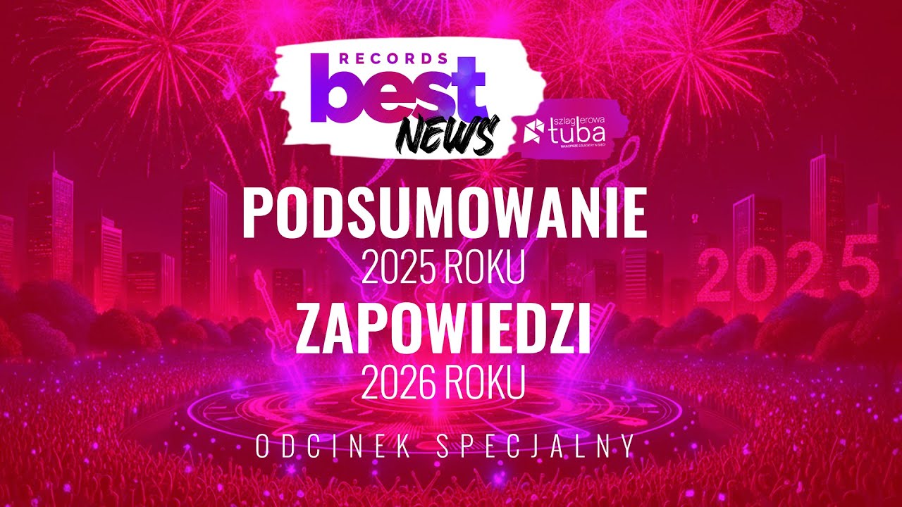BEST RECORDS News #11 - Szlagierowe podsumowanie 2025 i Zapowiedzi 2026
