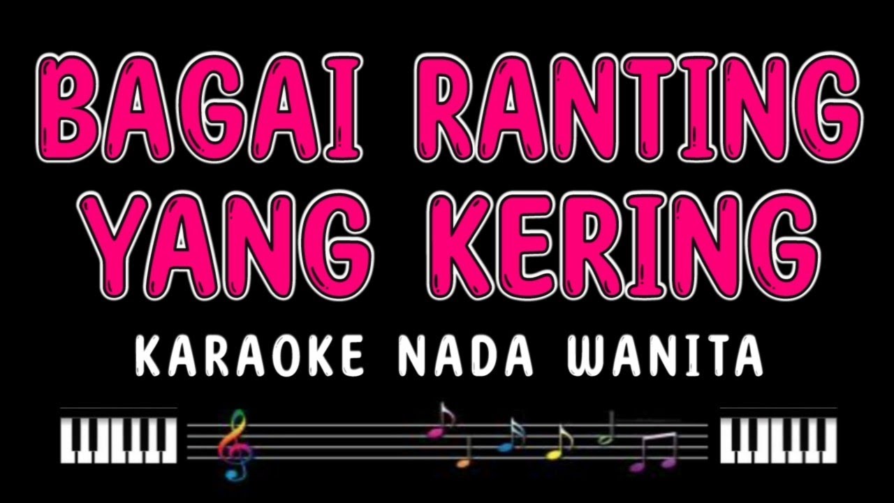 BAGAI RANTING YANG KERING - Karaoke Nada Wanita [ IIS DAHLIA ]