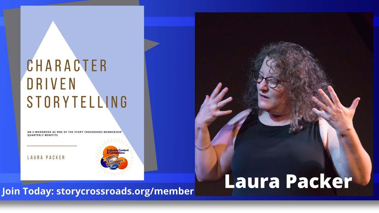 Laura Packer - Character Driven Storytelling - Story Crossroads Memberships