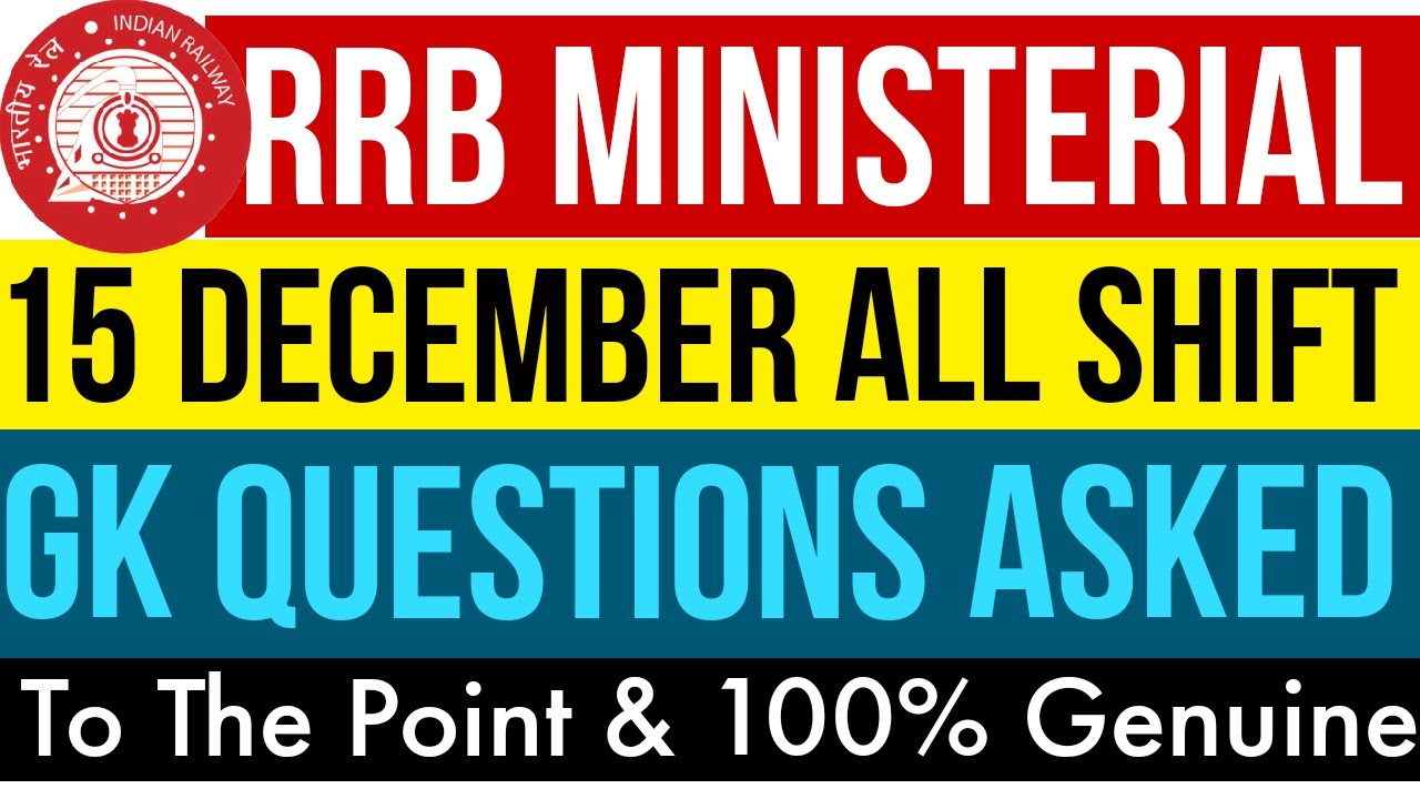 RRB Ministerial and Isolated 15 December 2020 All Shift GK | Railway RRB MI 15 December All SHIFTS