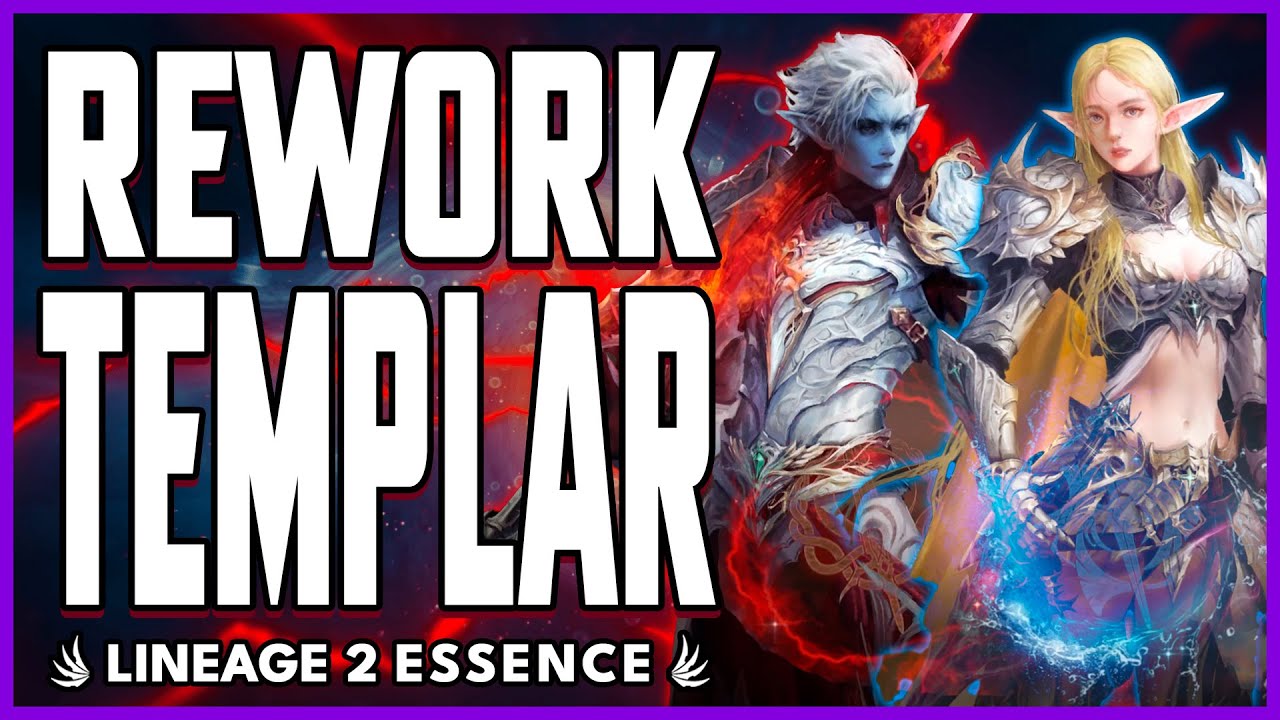 Templar UPDATE | Lineage 2 Essence | Evas y SHillien TEMPLAR