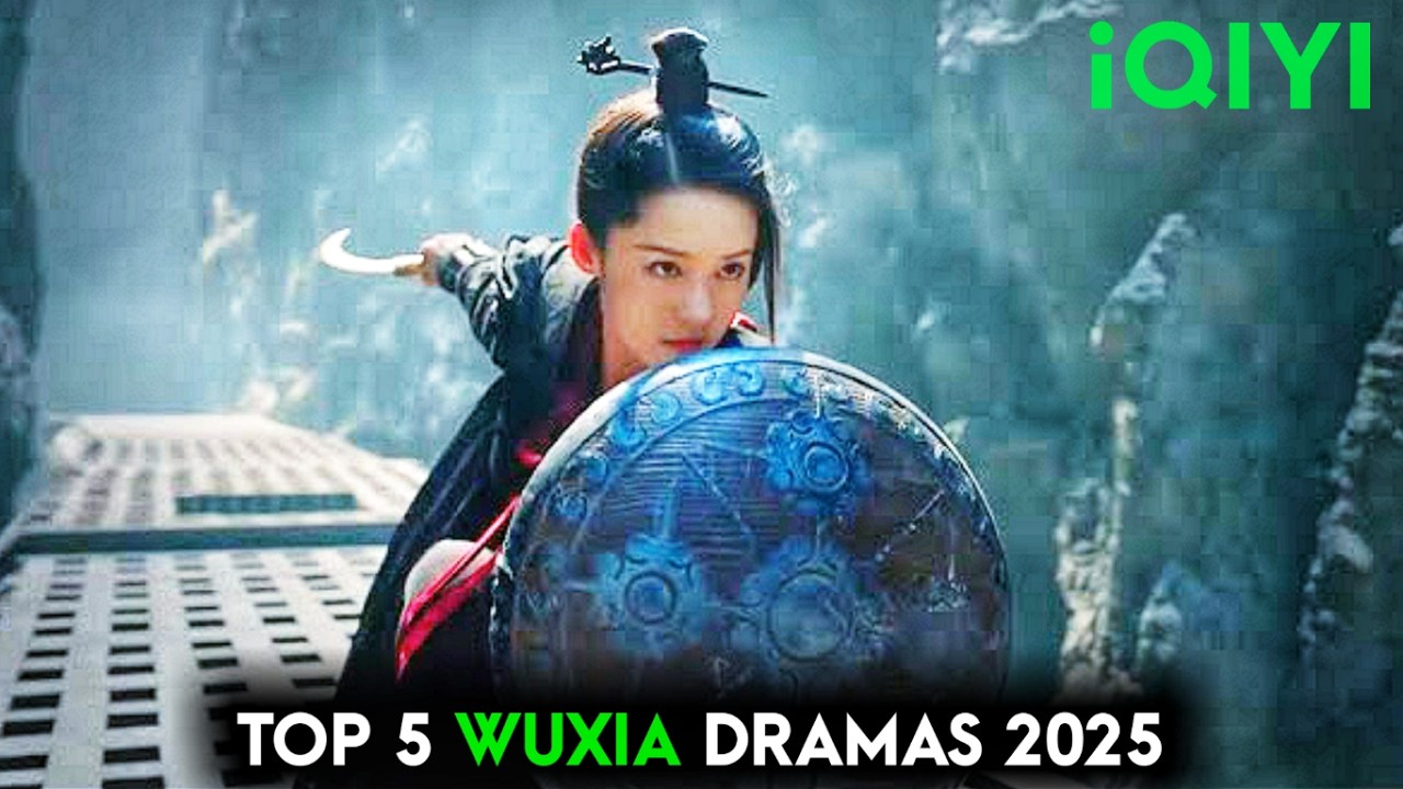 Top 5 Chinese Wuxia Dramas List For 2025 | Wuxia Series Eng sub