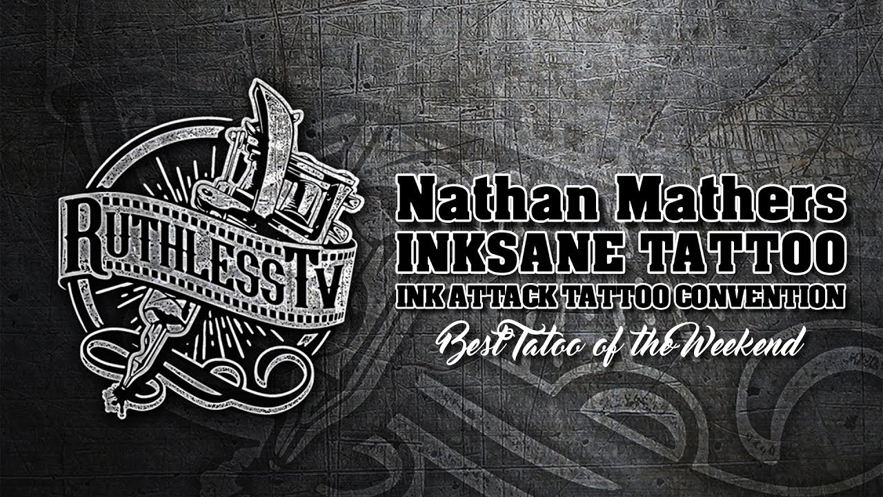 Ink Attack Tattoo Convention Best Tattoo of the Weekend - Nathan Mathers Inksane Tattoo