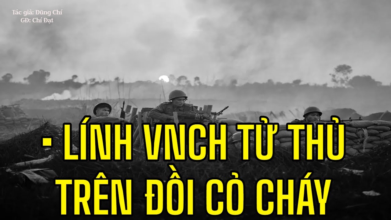 TRẬN ĐÁNH TRÊN ĐỒI CỎ CHÁY || Câu Chuyện Sài Gòn