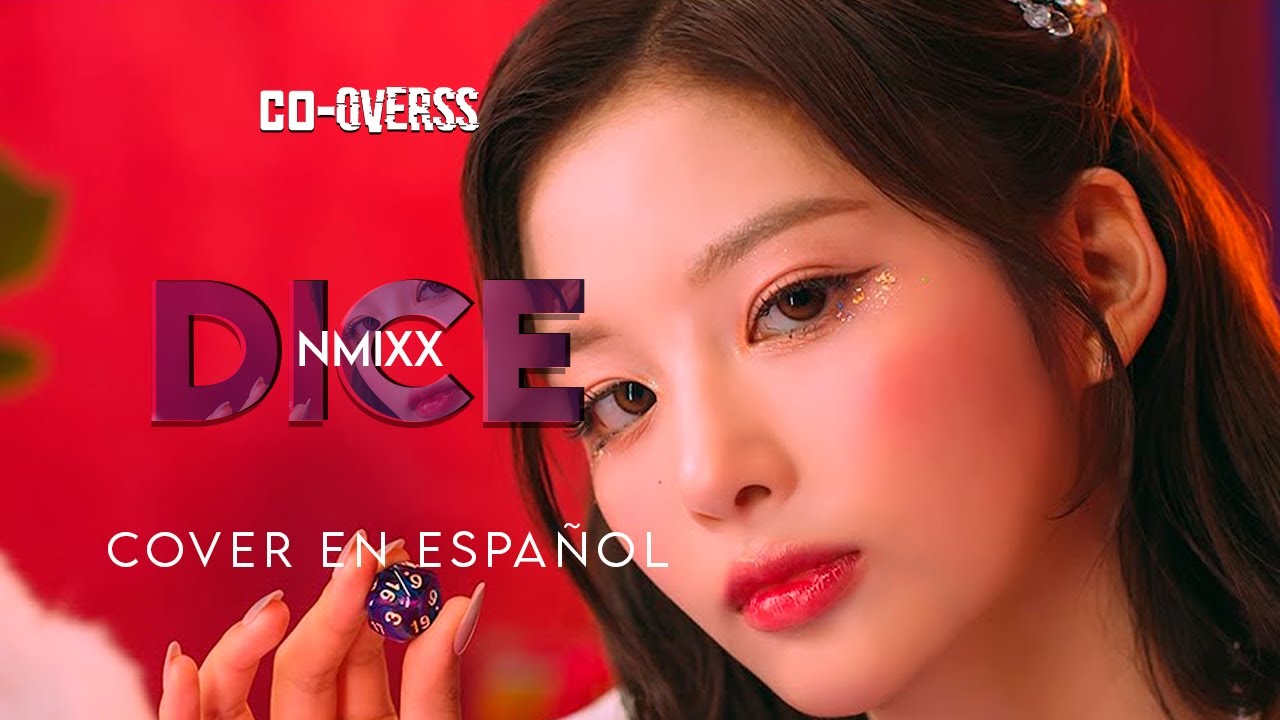 ⌦NMIXX-DICE「Co-Overss」➞Cover Español