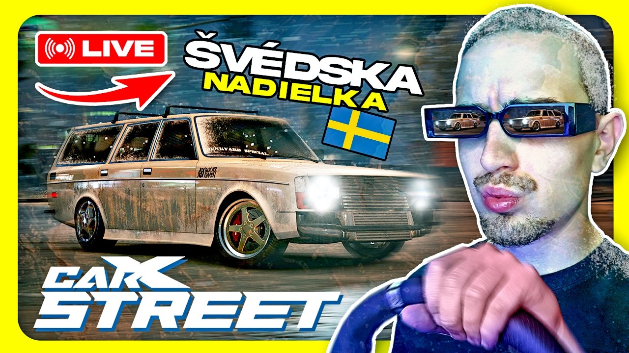 🔴 ŠVÉDSKA NÁDIELKA v CAR X STREET! 🚗 NAŽIVO!