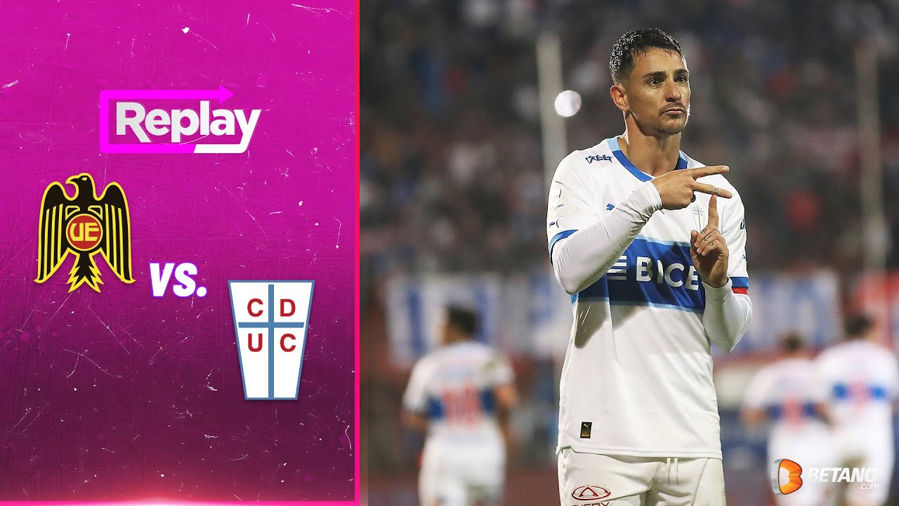 TNT Sports Replay | Unión Española 1-2 Universidad Católica | Fecha 11