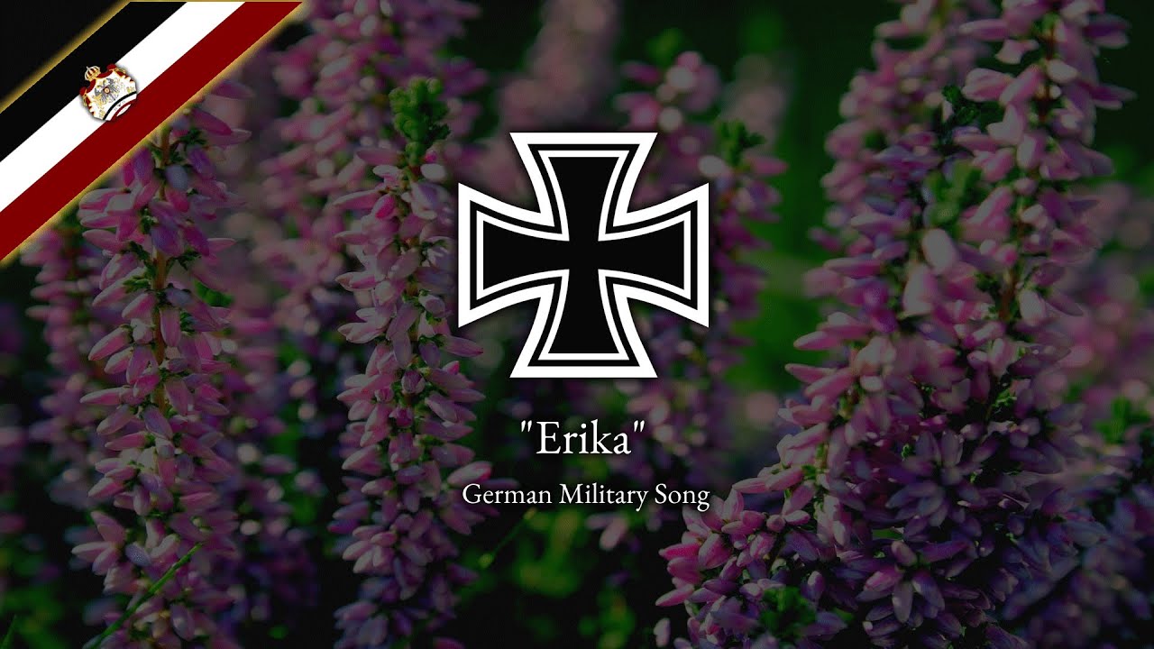 Erika - German Military Song [Re-Upload]