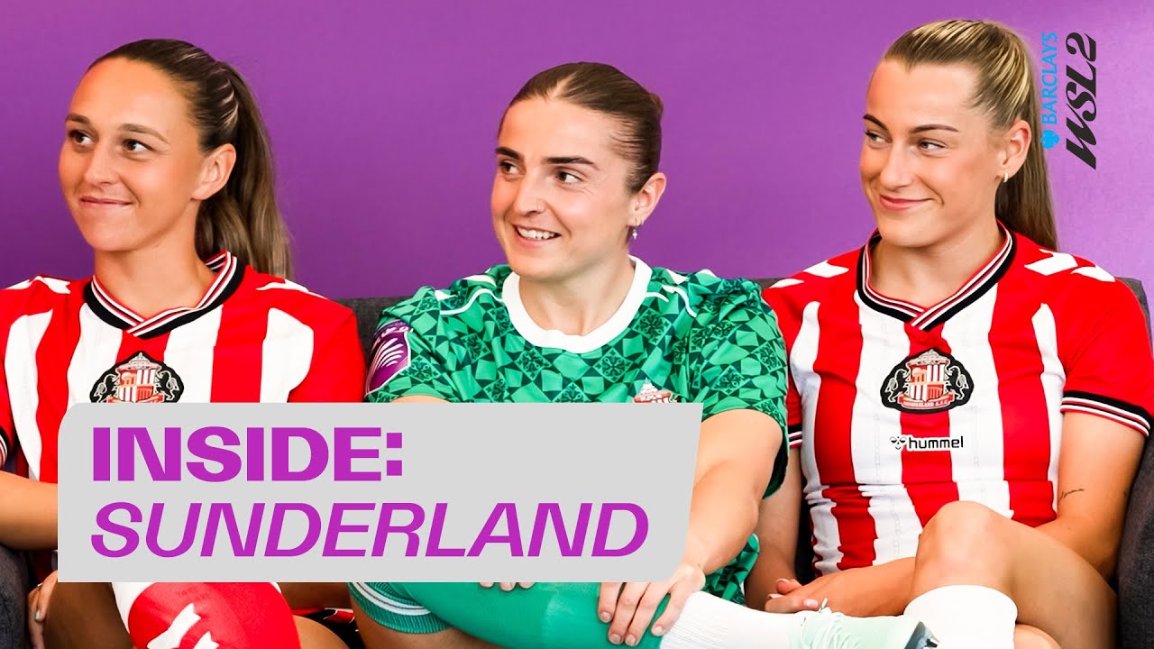 Inside: Sunderland | Tattoos, Team DJs & Pre-Match Rituals | Barclays WSL 2 25/26