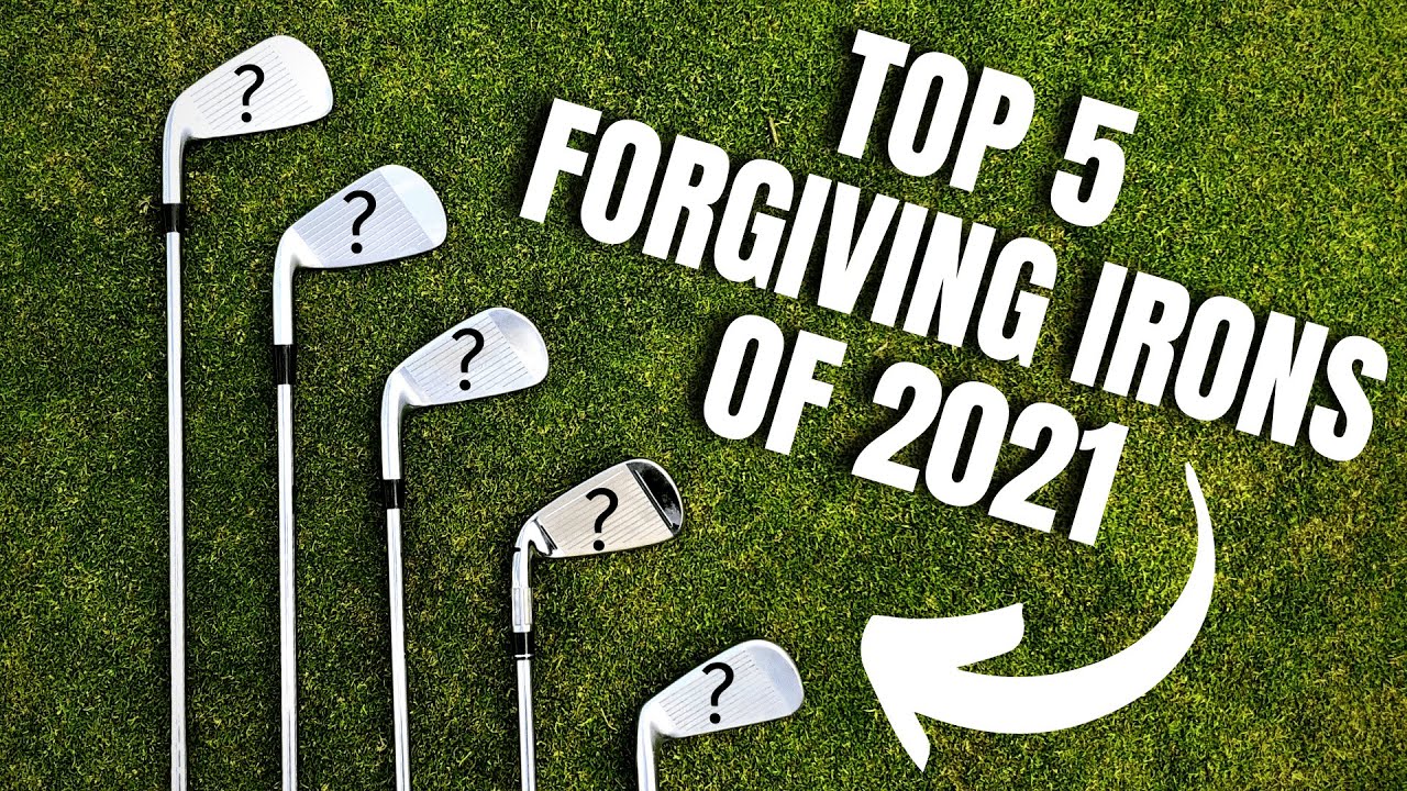 Top 5 Forgiving Irons For Mid to High Handicappers of 2021