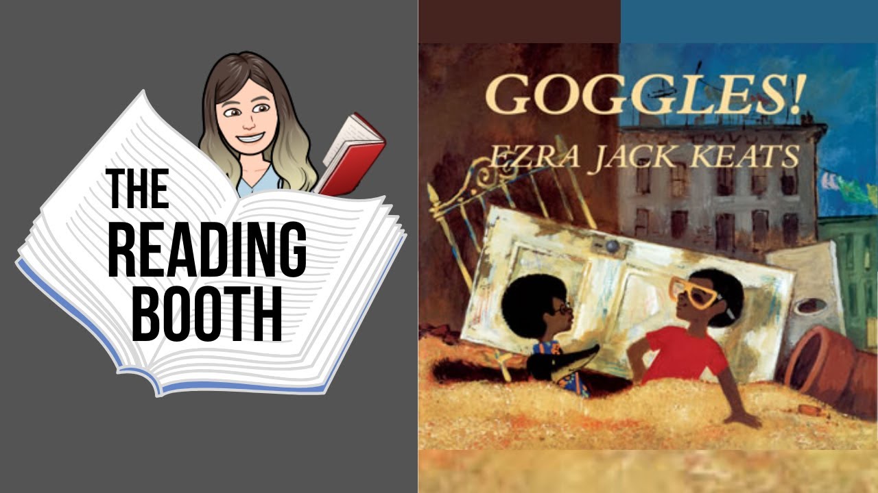 Goggles! by Ezra Jack Keats | Read Aloud for Kids | The Reading Booth