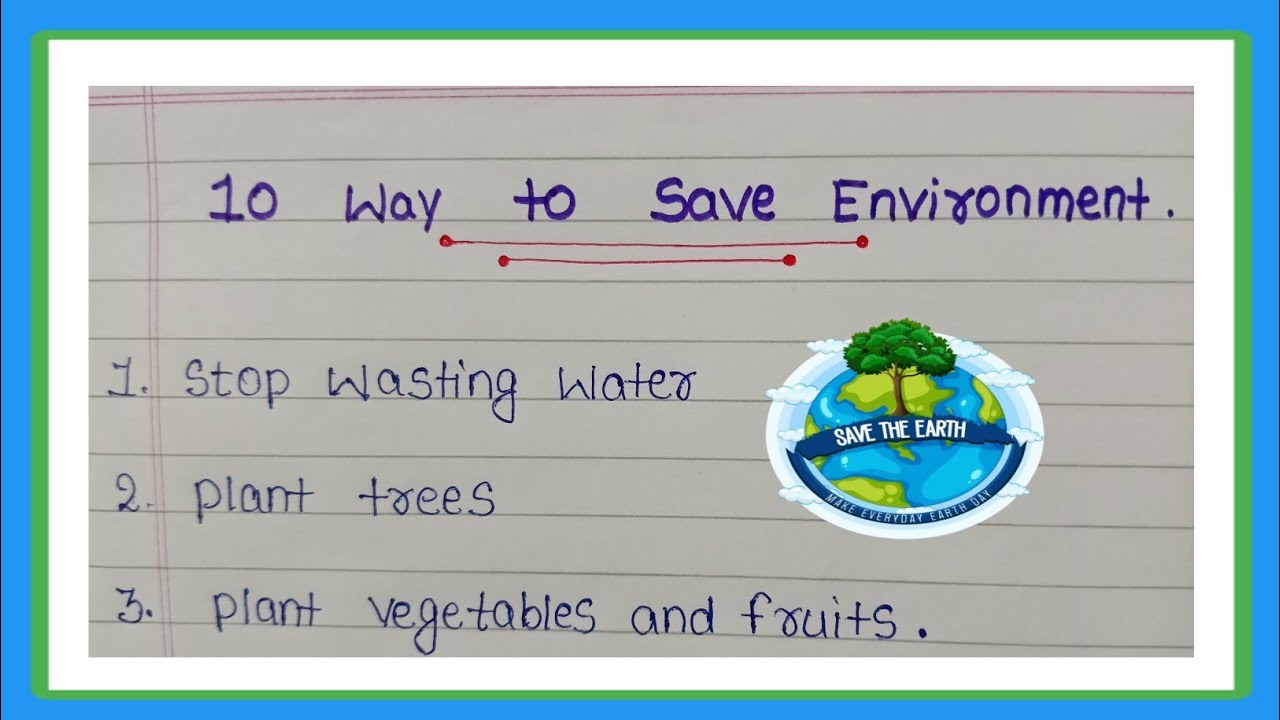 Essay On Save Environment/ 10 Way To Save Environment/ Short Essay On Save Environment
