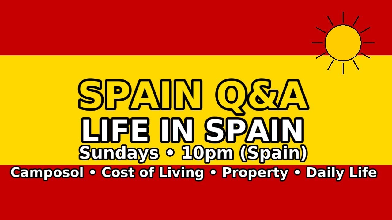 Spain Life Live — Ask Me Anything (Sundays 10pm) #expatinmazarron
