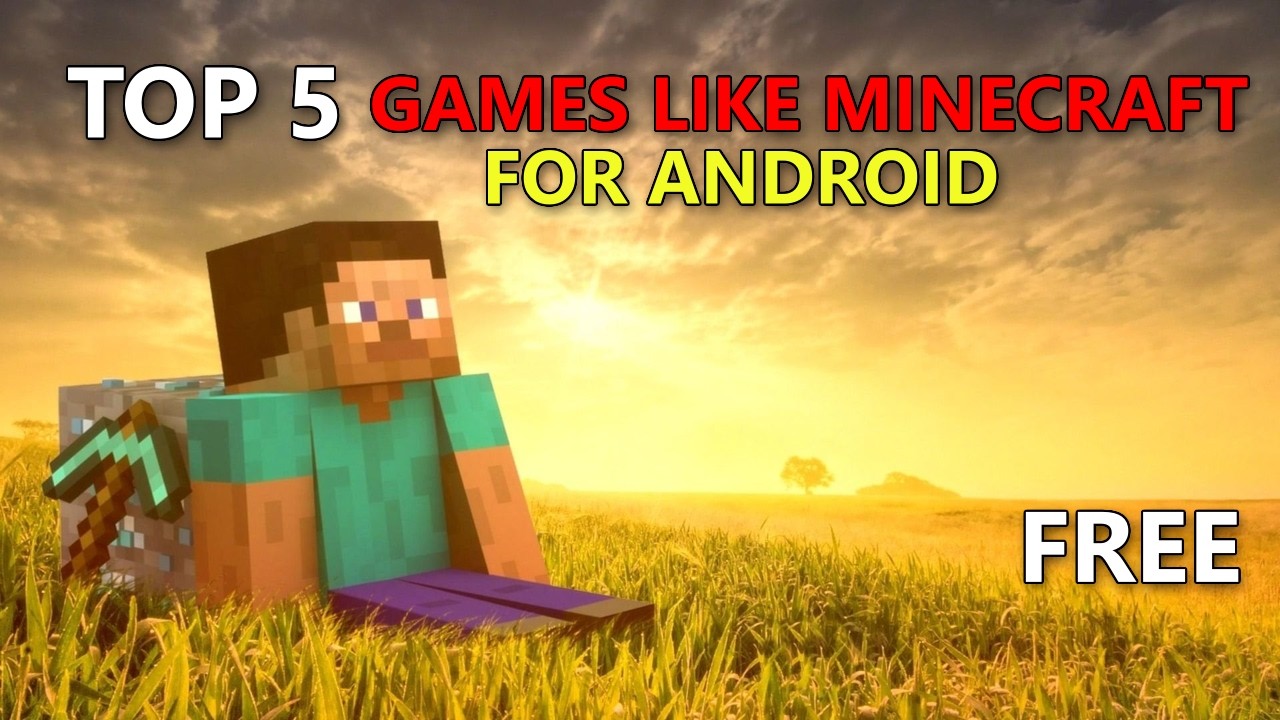 Top 5 Free Games like Minecraft for Android