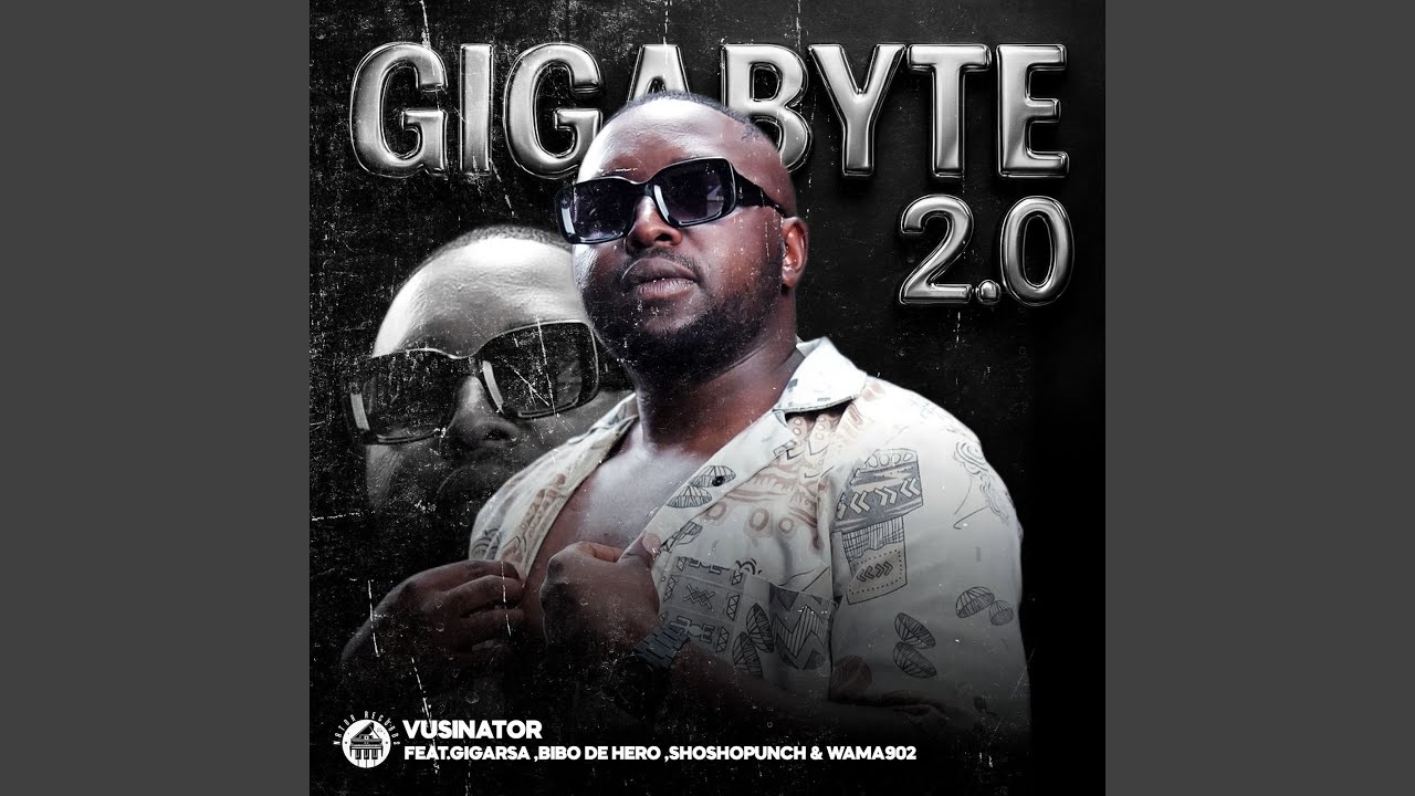 Gigabyte 2.0 (feat. Giga RSA, BiBo De Hero, Shosho Punch & Wama 902)